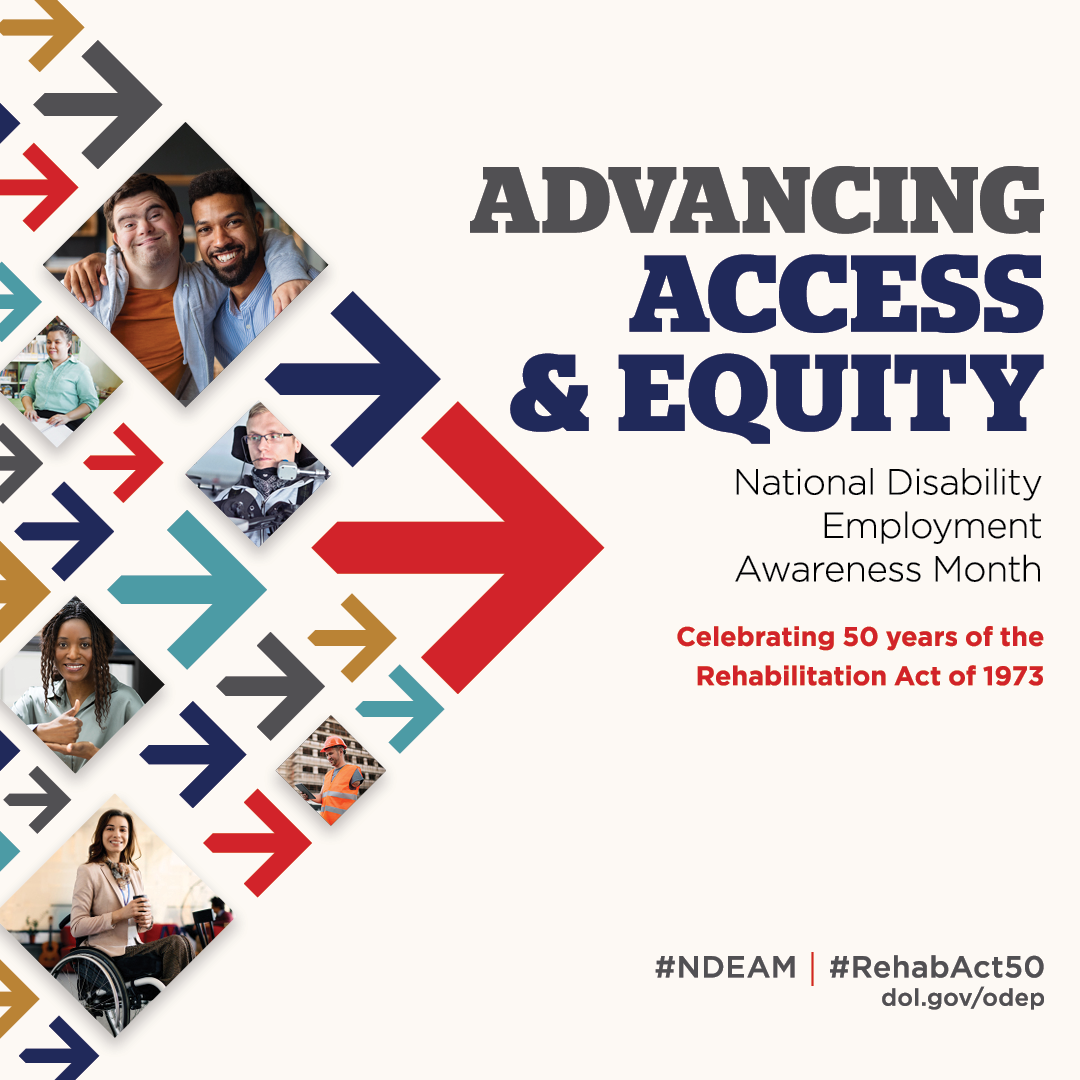 National Disability Employment Awareness Month - Advancing Access & Equity - Celebrating 50 years of the Rehabilitation Act of 1973